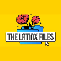 The Latinx Files