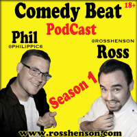 Comedy Beat PodCast Hosted By Phil Cotter And Ross Henson - Episode 1 0f 6