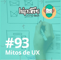 Mitos de UX – Hipsters #93