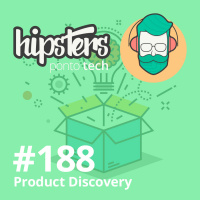 Product Discovery – Hipsters #188