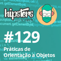 Práticas de Orientação a Objetos – Hipsters #129