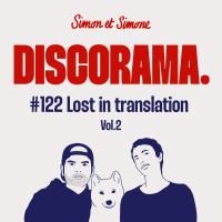 Discorama #122 - Lost in translation vol.2