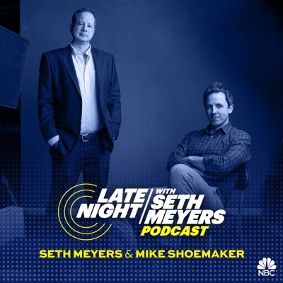 Late Night With Seth Meyers Podcast