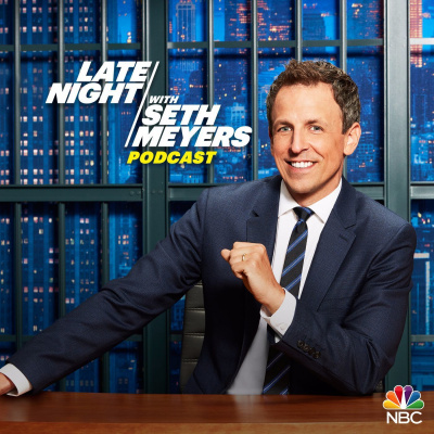 Late Night With Seth Meyers Podcast