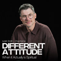 When It Actually Is Spiritual | Different Attitude | Judah Smith