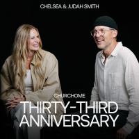 Churchome 33rd Anniversary | Judah  Chelsea Smith