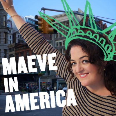 Maeve In America: Immigration Irl