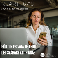 Gör din privata telefon det svårare att hinna?