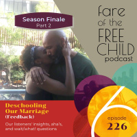 Ep 226: (Feedback) Deschooling Our Marriage