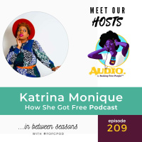 Ep 209: Katrina of How She Got Free Podcast