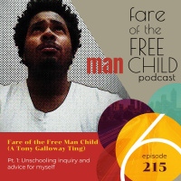 EP 215: Fare of the Free Man Child (A Tony Galloway Ting)