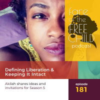 Ep 181: Defining Liberation  Keeping It Intact.