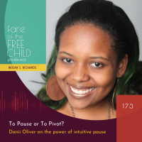 EP:173 - To Pause or To Pivot? Danii Oliver on the power of intuitive pause