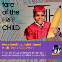 Ep 224: Deschooling Adulthood with Tony Galloway