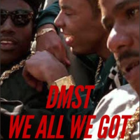 We All We Got