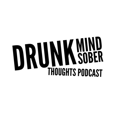 Drunk Mind Sober Thoughts