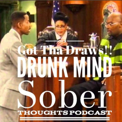 Drunk Mind Sober Thoughts