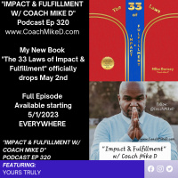 Ep: 320-The 33 Laws of Impact  Fulfillment-your peak performance guide to leading from within