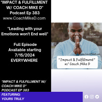 Ep: 383-Leading with Your Emotions Wont End well.