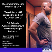 Black Fathers, NOW! Ep: 240-Everything isnt Designed to be Sold (Perspective)