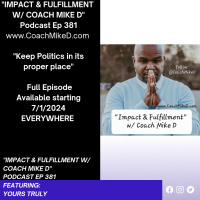 Ep: 381-Keep your Politics in its proper Place