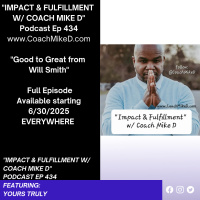 Ep: 434-Good to Great from Will Smiths Perspective