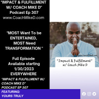 Ep: 307-Most People want Entertainment, Most People NEED Transformation