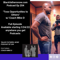 Ep-254 Toss Opportunities to Others w/ Coach Mike D