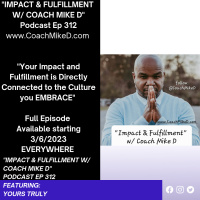 Ep: 312-How the Culture you Embrace Affects YOUR Impact  Fulfillment