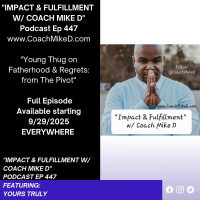 Ep: 447-Young Thug, Fatherhood and Regrets. Wisdom from The Pivot Podcast