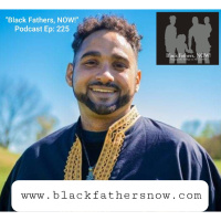 Black Fathers, NOW! Ep: 225-Worship God and Celebrate dont Idolize Culture w/ Dr. Vince Bantu