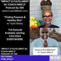 Ep: 358-Finding Purpose and Healthy Skin w/ Sybil Bailey