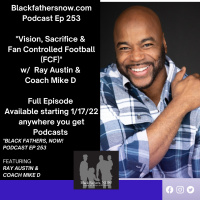 Ep: 253-Vision, Sacrifice and Fan Controlled Football (FCF) w/ Ray Austin