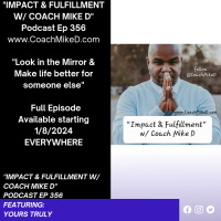 Ep: 356-Look in the Mirror  Make Life Better for Others