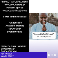 Ep: 406-I Was in the Hospital, but God is Good!