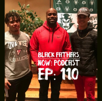 Black Fathers, NOW! Ep: 110-The Importance of Prioritizing Family with Byron Gillespie