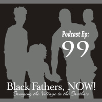 Black Fathers, NOW! Ep: 99-Can YOU handle the Hype? Fatherhood, Zion Williamson and Success