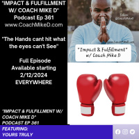 Ep: 361-The Hands Cant Hit what the Eyes Cant See (Wisdom)