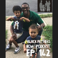 Black Fathers, NOW! Ep: 142-Privilege, Mixed-ish  Black Identity w/ Philip Wilkerson