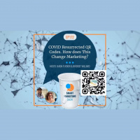 COVID Resurrected QR Codes. How does This Change Marketing?