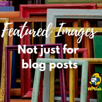 Featured images - not just for blog posts