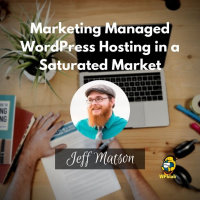 Marketing Managed WordPress Hosting in a Saturated Market