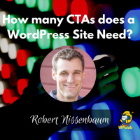 WPblab EP120 - How many CTAs does a WordPress Site Need?