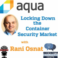 Aqua Security Locking Down the Container Security Market w/ Rani Osnat