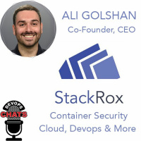 Containerized Environment Security w/ Ali Golshan, StackRox