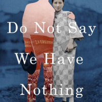 Review: Do Not Say We Have Nothing, Madeleine Thien