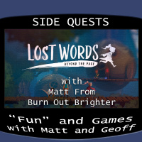 Side Quests Episode 153: Lost Words: Beyond the Page with Matt Sowinski
