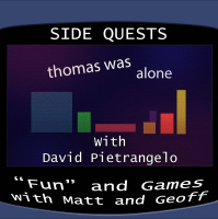 Side Quests Episode 177: Thomas Was Alone with David Pietrangelo