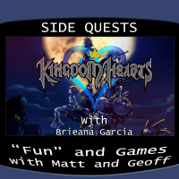 Side Quests Episode 125: Kingdom Hearts with Brieana Garcia