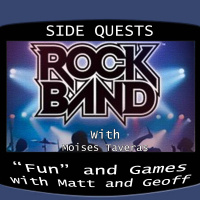 Side Quests Episode 128: Rock Band with Moises Taveras